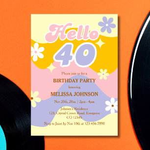 Retro Wave Groovy Flower Hello 40th Birthday Invitation