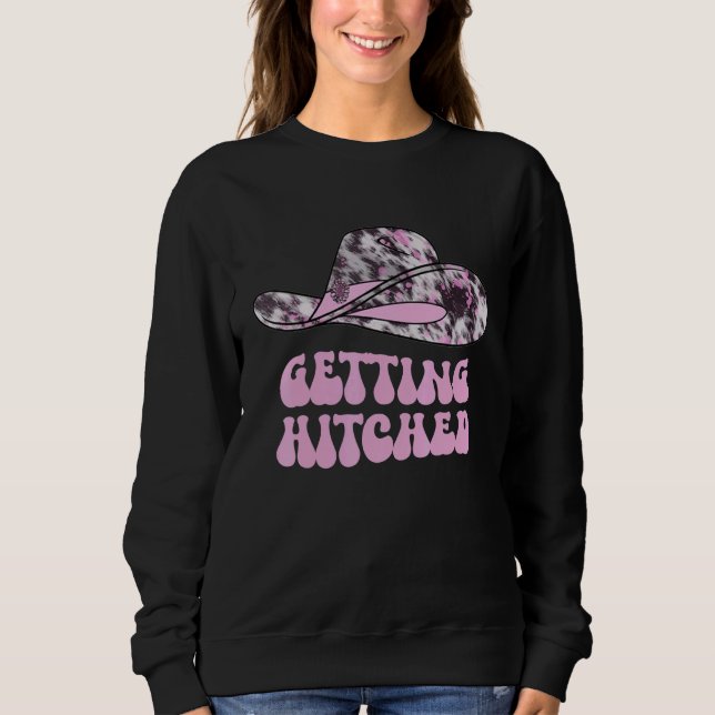 Retro Wavy Getting Hitched Getting Rowdy Bachelore Sweatshirt (Front)