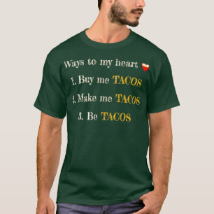 Retro Ways To My Heart Tacos Gift Tshirt for men
