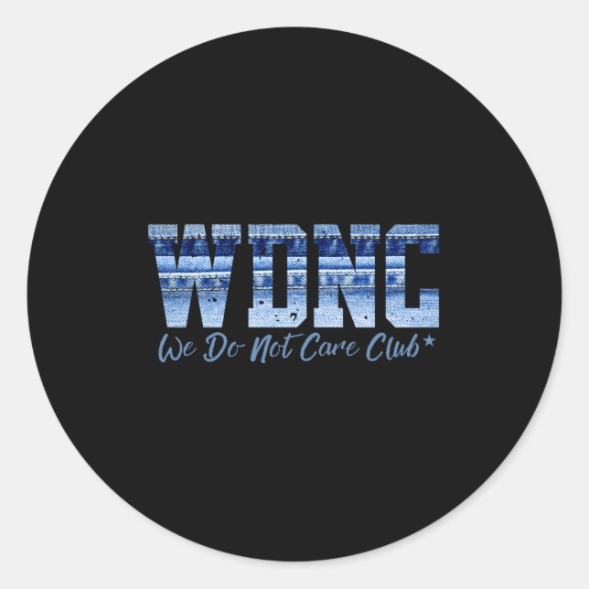 Retro Wdnc Club _ We Do Not Care, Denim Jeans Styl Classic Round Sticker (Front)