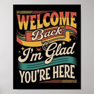 Retro Welcome Back I'm Glad You're Here Back To Sc Poster