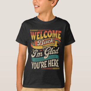 Retro Welcome Back I'm Glad You're Here Back To Sc T-Shirt