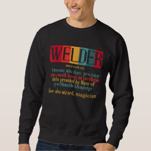 Retro Welder Definition Welding Quote Dad Mens Sweatshirt