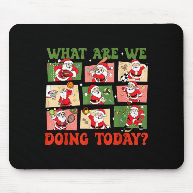Retro What Are We Doing Today Santa Pe Teacher Tea Mouse Pad (Front)