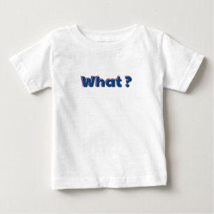 Retro WHAT Typography Baby T-Shirt