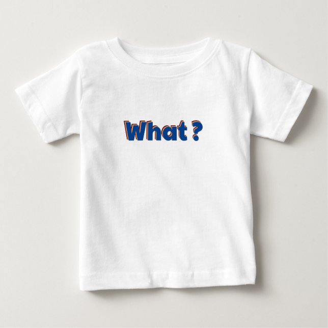 Retro WHAT Typography Baby T-Shirt (Front)