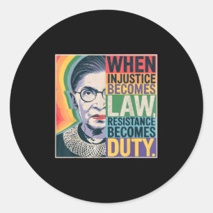 Retro When Injustice Becomes Law Resistance Become Classic Round Sticker