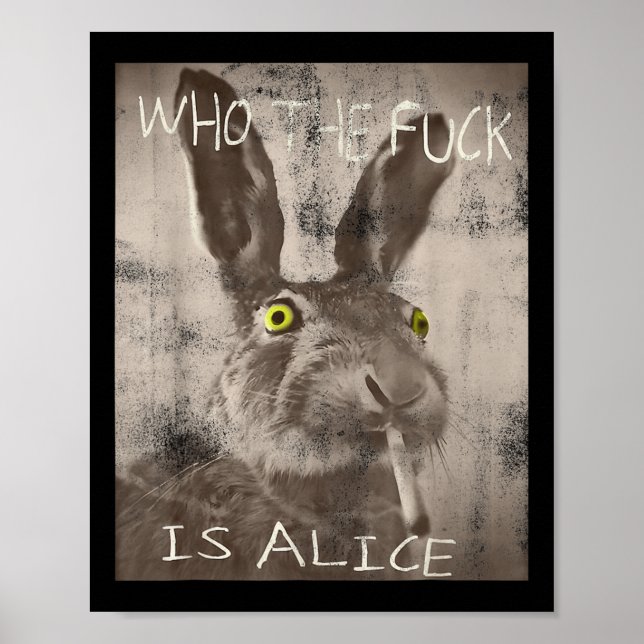Retro Who The Fck Is Alice Funny Rabbit  Poster (Front)