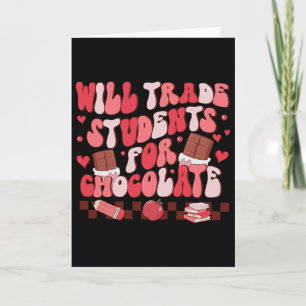 Retro Will Trade Students For Chocolate Teacher Va Card