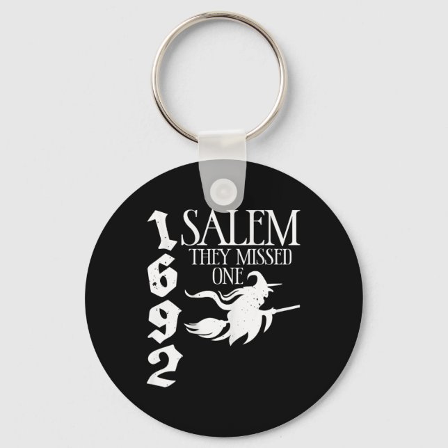 Retro witchy Salem 1692 They Missed One Witch Hall Key Ring (Front)