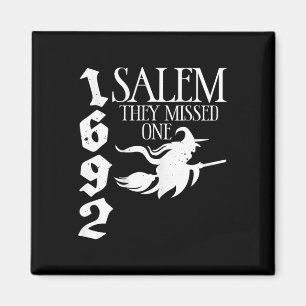 Retro Witchy Salem 1692 They Missed One Witch Hall Magnet