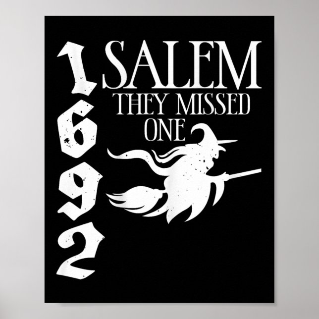Retro witchy Salem 1692 They Missed One Witch Hall Poster (Front)