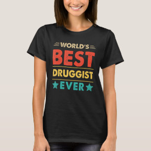 Retro World's Best Druggist Ever T-Shirt