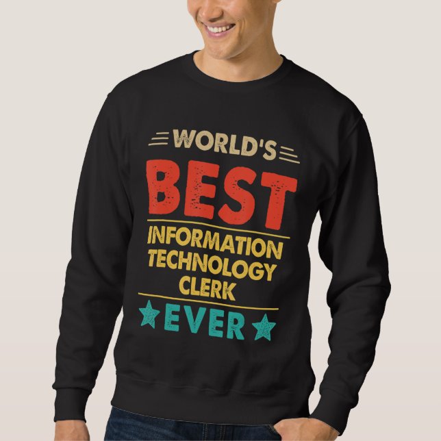 Retro World's Best Information Technology Clerk Ev Sweatshirt (Front)
