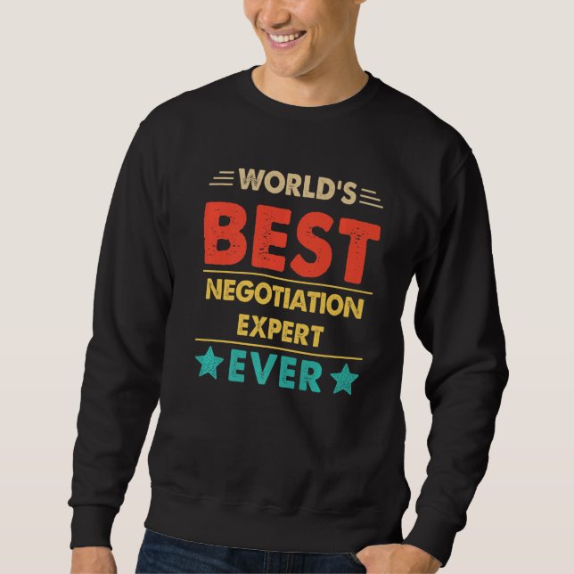 Retro World's Best Negotiation Expert Ever   Sweatshirt (Front)