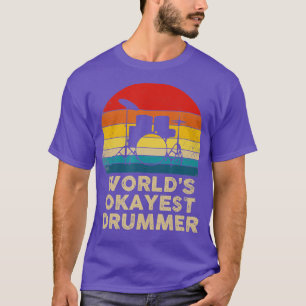 Retro Worlds Okayest Drummer Vintage  T-Shirt