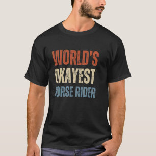 Retro World's Okayest Horse Rider Vintage Text T-Shirt