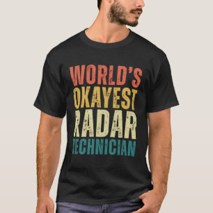 Retro World'S Okayest Radar Technician Funny Job T-Shirt