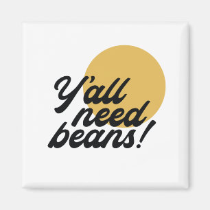 Retro 'Y'all Need Beans' Bean Protocol Magnet