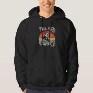 Retro Y'all Need Science Chemistry Biology Physics Hoodie
