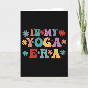 Retro Yoga Era, Yoga Era, Flower Yoga Era, In My Y Card