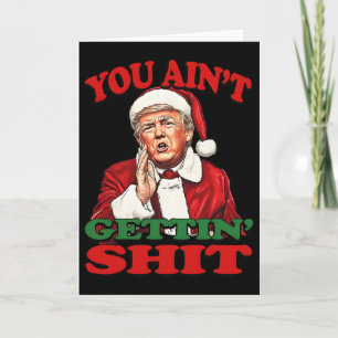 Retro You Ain't Getting Funny Santa Trump Christma Card