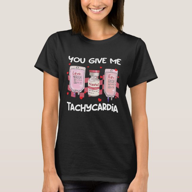 Retro You Give Me Tachycardia  ICU Nurse Valentine T-Shirt (Front)