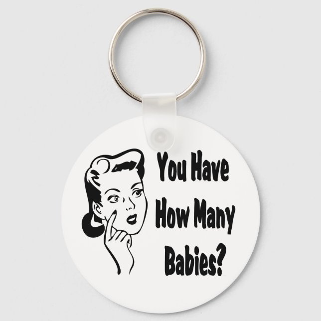 Retro You Have How Many Babies? Key Ring (Front)