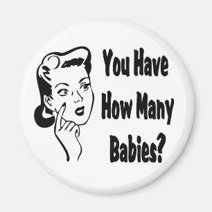 Retro You Have How Many Babies? Magnet