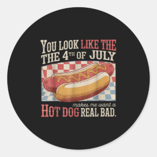 Retro You Look Like The 4th Of July Makes Me Want Classic Round Sticker