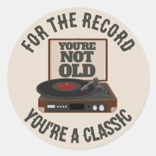 Retro You're not old you're a classic Birthday fun Round Sticker