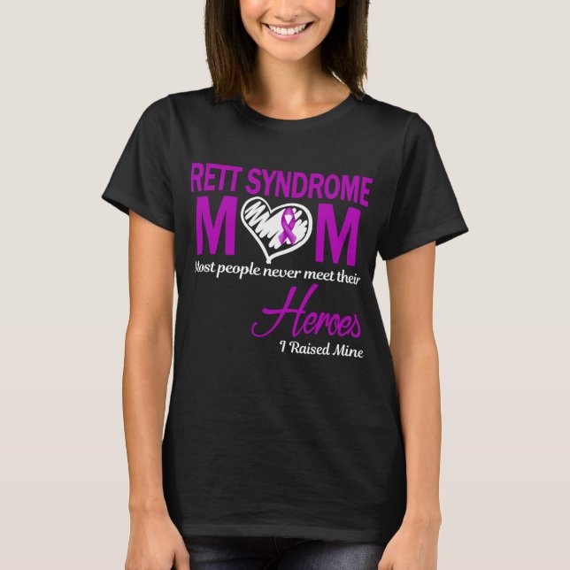 Rett Syndrome Mum I Raised Mine T-Shirt (Front)