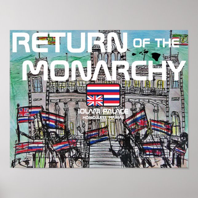 RETURN OF THE MONARCHY IOLANI PALACE POSTER (Front)