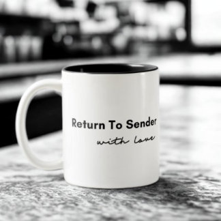 Return to Sender with Love Quote Two-Tone Coffee Mug