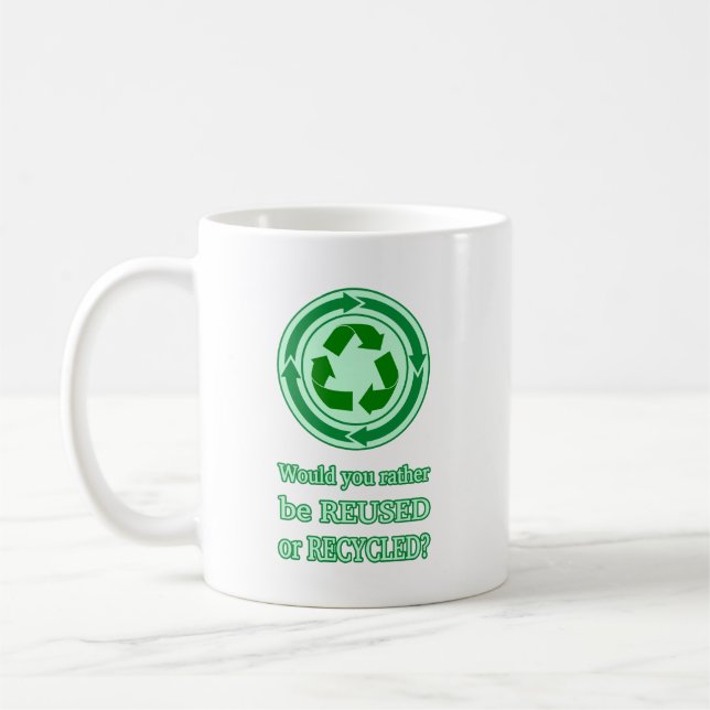 Reuse and Recycle Coffee Mug (Left)