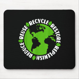 Reuse Recycle Restore Replenish Reduce Mouse Pad
