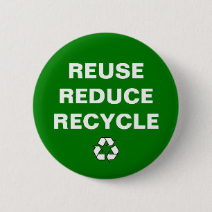 Reuse Reduce Recycle - Earth Day Badge
