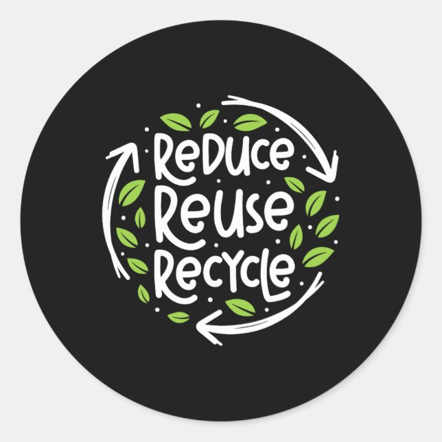 Reuse Reduce Recycle Save Earth Day Planet 1  Classic Round Sticker (Front)