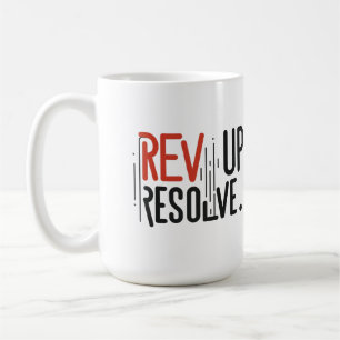 Rev Up Resolve Coffee Mug