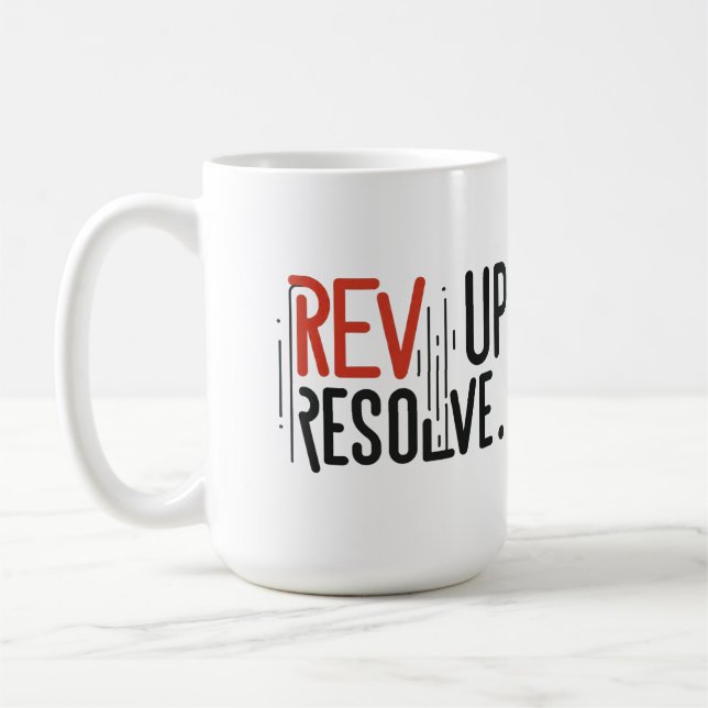 Rev Up Resolve  Coffee Mug (Left)