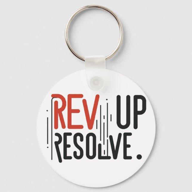 Rev Up Resolve  Key Ring (Front)