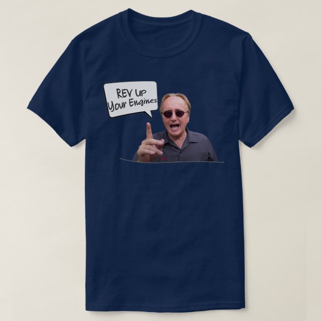 Rev Up your engines HD Scotty Kilmer  T-Shirt (Design Front)