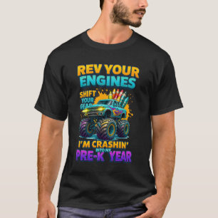 Rev Your Engines Shift Your Gear Crashin Into My P T-Shirt