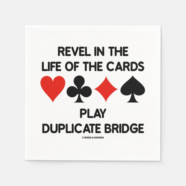Revel In The Life Of Cards Play Duplicate Bridge Napkin (Front)