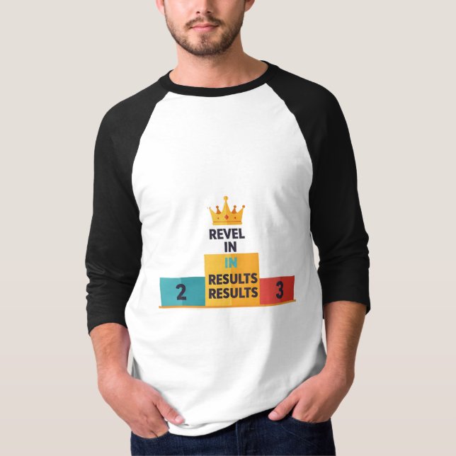 Revel is result winner tshirt  (Front)