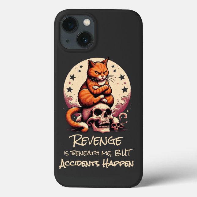 Revenge is Beneath Me, Accidents Happen, Cat Quote Case-Mate iPhone Case (Back)
