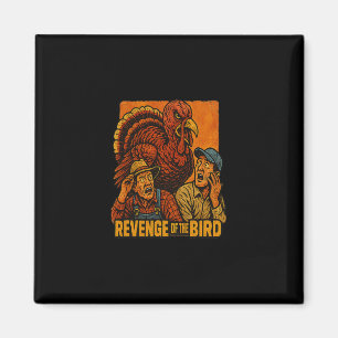 Revenge Of The Bird Funny Thanksgiving Turkey Magnet