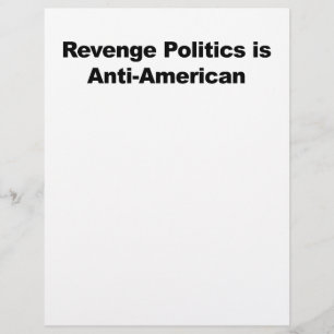 Revenge Politics is Anti-American