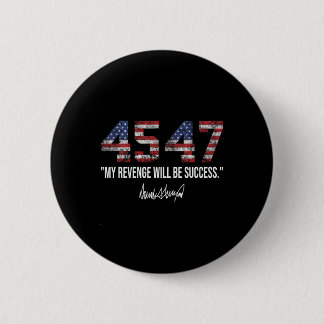 Revenge Will Be Success American Flag Trump 2024  6 Cm Round Badge