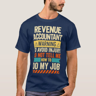 Revenue Accountant Warning T-Shirt